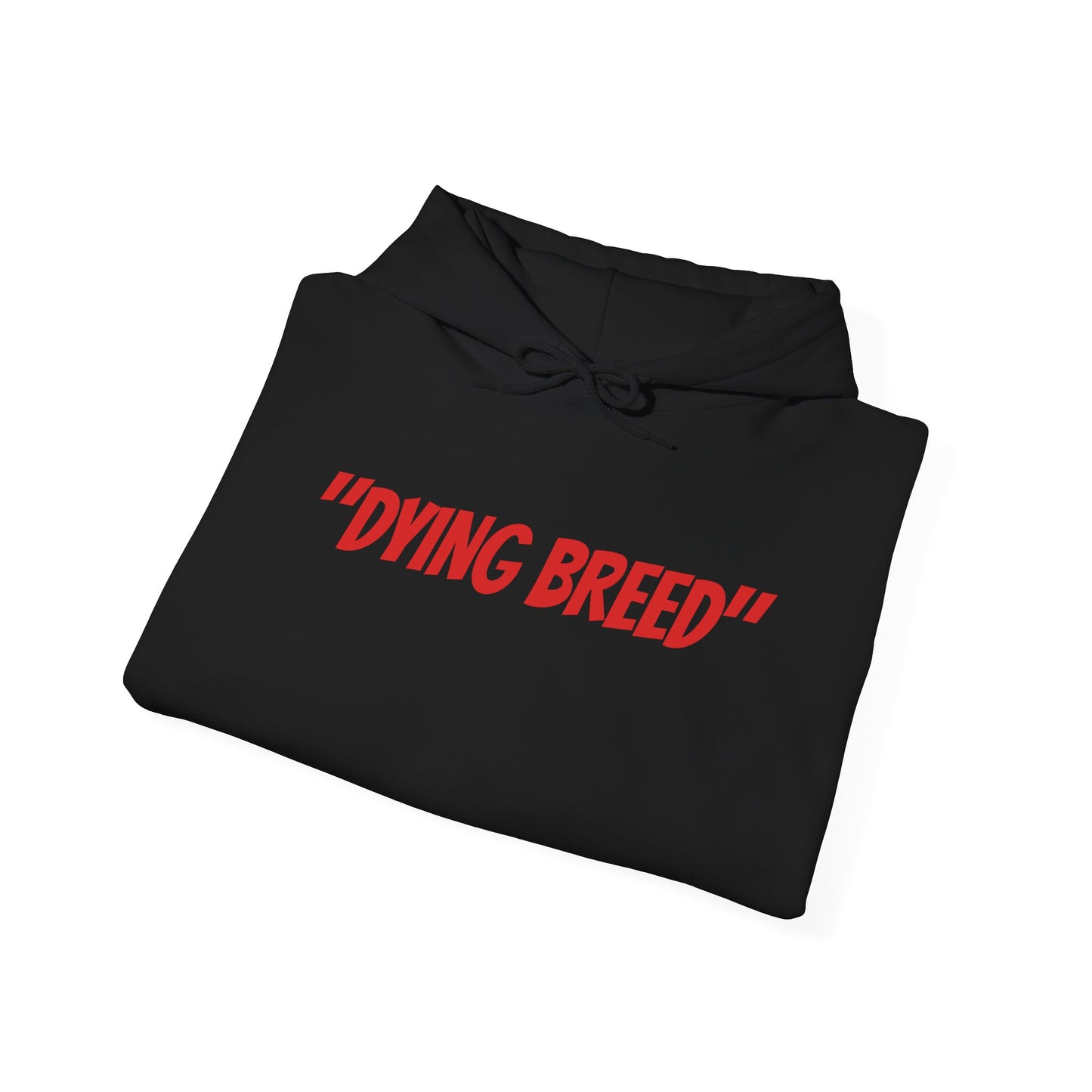 Dying Breed Hoodie, DESIGNED BY UNIVERSAL JUSTICE